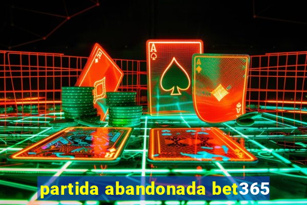 partida abandonada bet365